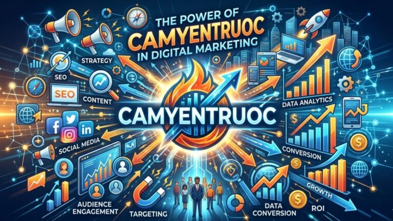 The Power of Camyentruoc in Digital Marketing Camyentruoc